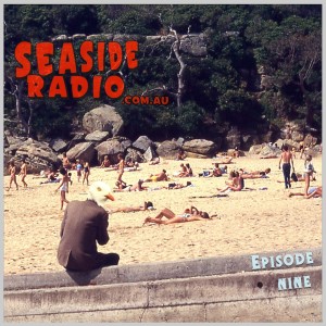 Seaside Radio Episode Nine