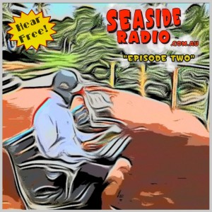 Seaside Radio Episode Two