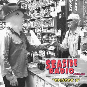Seaside Radio Episode Five