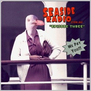 Seaside Radio Episode Three