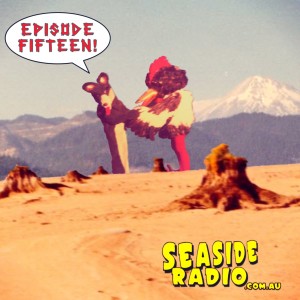 Seaside Radio Episode Fifteen