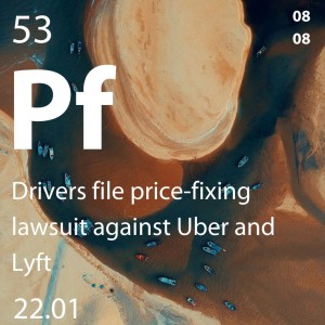 Episode #53: Drivers file lawsuit against Uber and Lyft, alleging price fixing and anti-trust violations