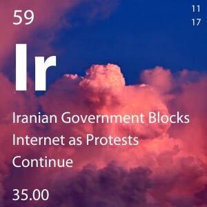 Episode #59: Iranian Government Blocks Internet Access As Protests Continue