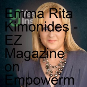 Emma Rita Kimonides - EZ Magazine on Empowerment of Women