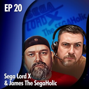 ★ EDITOR’S CORNER: EP 20 - Saturn Chat with Sega Lord X & The SegaHolic