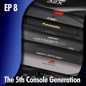 ★ EDITOR’S CORNER: EP 8 - The 5th Console Generation