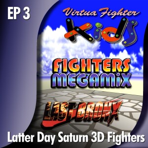 ★ MAINLINE REBOOT: EP 3 - Latter Day 3D Fighters