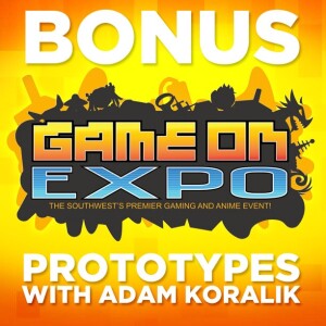 ★ BONUS: Adam Koralik & SHIRO! talk Prototype Consoles at Game On Expo