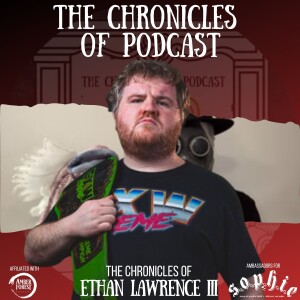 The Chronicles of Ethan Lawrence III (Trois) | Large Actor, Wrestling Champion, Podcaster.