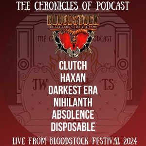 Bloodstock Festival 2024 - Part 2 - Disposable, Absolence, Nihilanth, Darkest Era, Haxan & Clutch