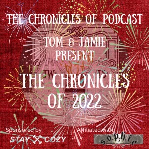 New Years Special - The Chronicles of 2022