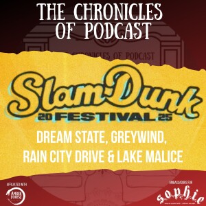 Slam Dunk Festival 2025: Part 2 - Dream State, Lake Malice, Greywind & Rain City Drive