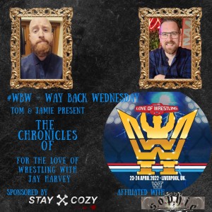 #WBW - The Chronicles Of For The Love Of Wrestling