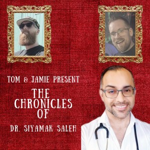 The Chronicles of Dr Siyamak Saleh