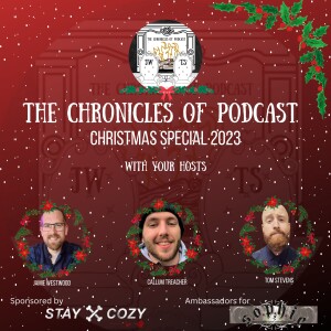 The Chronicles of Podcast Christmas Special 2023