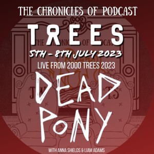 Dead Pony - 2000 Trees 2023
