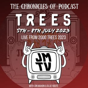 The Jon Mahon Show - 2000 Trees 2023