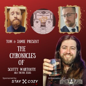 The Chronicles of Scotty Wartooth (TikTok Jesus)