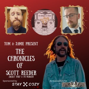 The Chronicles Of Scott Reeder (Jacket Thief / Fu Manchu)