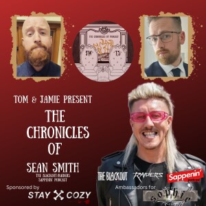 The Chronicles of Sean Smith (The Blackout/Raiders/Sappenin Podcast)