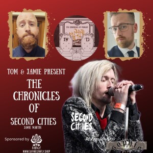 The Chronicles of Second Cities: Jamie Martin Talks Music, Mental Health & More | Podcast Interview