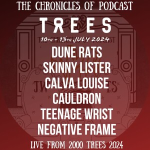 2000 Trees 2024 - Part 6 - Negative Frame, Teenage Wrist, Cauldron, Calva Louise, Skinny Lister & Dune Rats