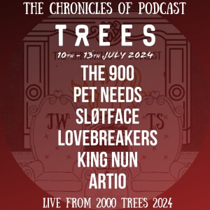 2000 Trees 2024 - Part 8 - Artio, King Nun, Lovebreakers, Sl0tface, Pet Needs & The 900