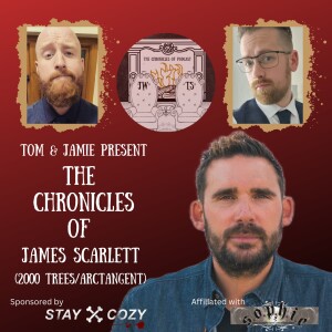 The Chronicles of James Scarlett (2000 Tress & Arctangent Festivals)