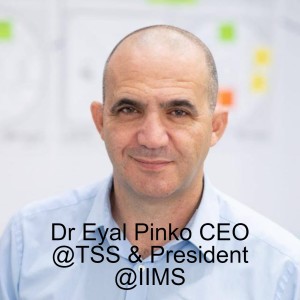 Dr Eyal Pinko CEO@TSS & President@IIMS about politics-economy-intelligence-cyber, and all in between ד”ר אייל פינקו בשיחה על פוליטיקה--כלכלה-מודעיו סייבר וכול מה שביניהם