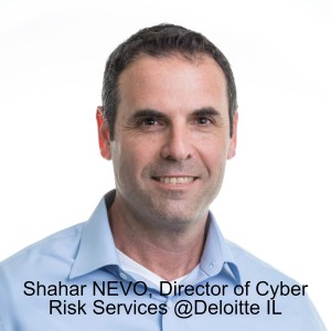Shahar Nevo Cyber Services Director @Deloitte IL about Business-oriented cyber Strategy & Compliance