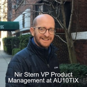 Nir Stern VP Product Management at AU10TIX about digital Identity verification & Know Your Customer