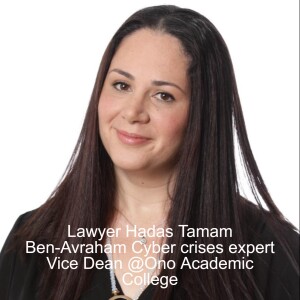 Hadas Tamam Ben-Avraham Cyber crises expert Vice Dean & E-MBA Program Director @Ono Academic College