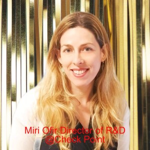 Miri Ofir Director of R&D @Check Point on the cyber-physical systems & embedded cyber protection