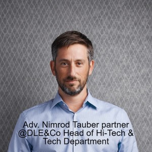 Adv. Nimrod Tauber partner @DLE&Co Head of Hi-Tech & Tech Department about board & CxO cyber liabilities