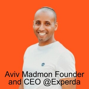 Aviv Madmon Founder and CEO @Experda about Data/AI/Cyber and everything in-between & mindset change