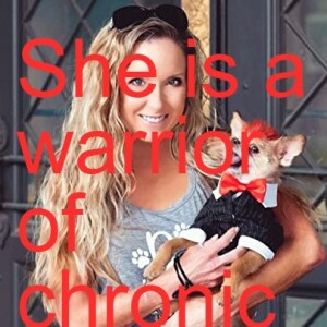 She is a warrior of chronic Lyme disease