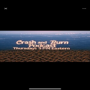 Here’s your Canadian Cutie .. AKA Crash with a special episode of the crash and burnPodcast