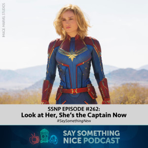 SSNP #262 | Look at Her, She's the Captain Now | #SaySomethingNew