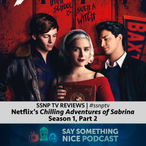 SSNP TV Reviews | Netflix's Chilling Adventures of Sabrina: Season 1, Part 2