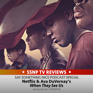 SSNPTV | Netflix & Ava DuVernay’s When They See Us