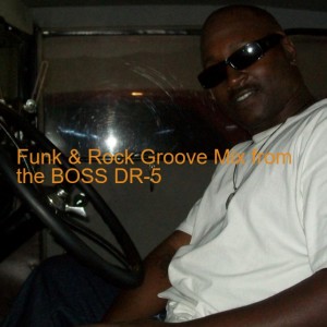 Funk & Rock Groove Mix from the BOSS DR-5