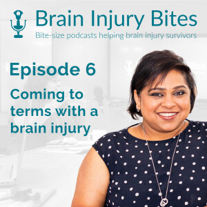 06. Coming to terms with a brain injury