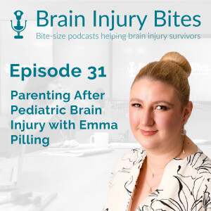 Parenting After Pediatric Brain Injury: Life After Diagnosis – with Emma Pilling