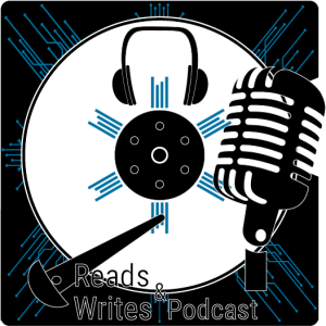 Welcome to the Reads and Writes Podcast