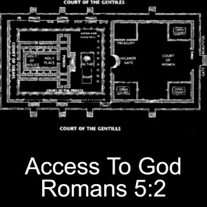 Access to God: Romans 5:2