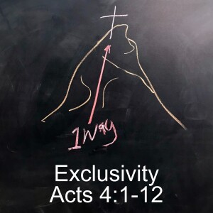 Exclusivity; Acts 4:1-12