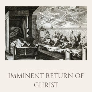 S1E30: Imminent Return of Christ