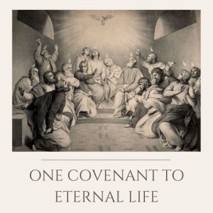 S1E33: One Covenant to Eternal Life