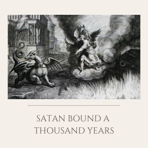 S1E16: Satan Bound A Thousand Years