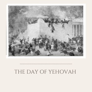 S1E10: The Day of Yehovah